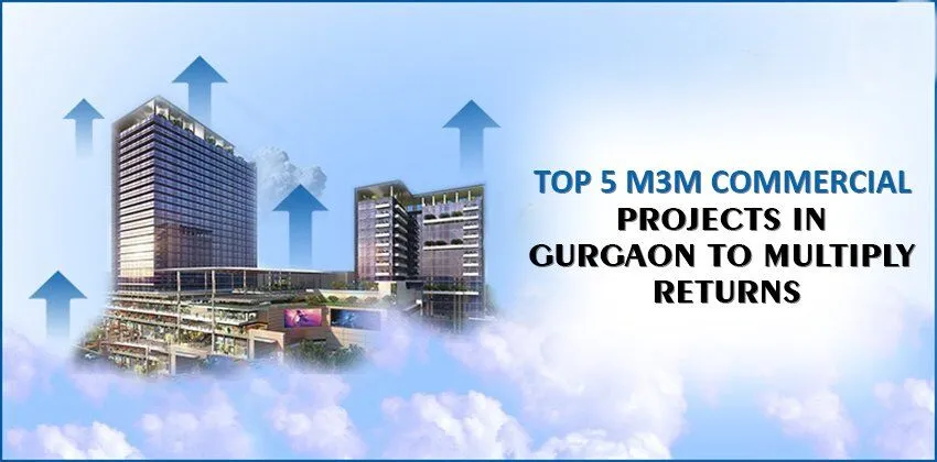 Top-5-m3m-commercial-projects-in-gurgaon-to-multiply-returns