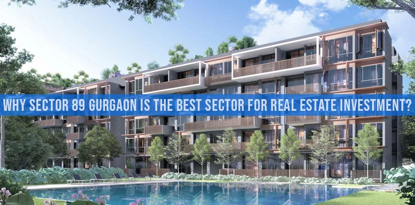 Why-sector-89-gurgaon-is-the-best-sector-for-real-estate-investment