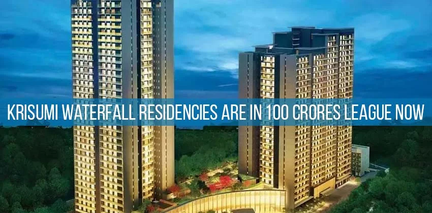 Krisumi-waterfall-residences-are-in-100-crores-league-now