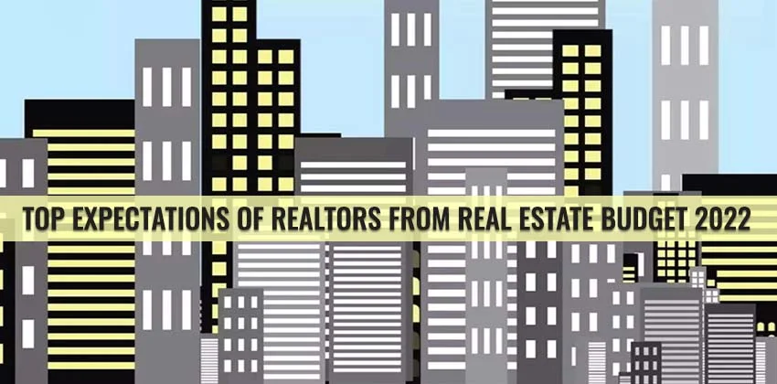 Top-expectations-of-realtors-from-real-estate-budget-2022