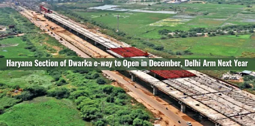 Haryana-section-of-dwarka-e-way-to-open-in-december-delhi-arm-next-year