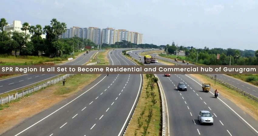 Spr-region-is-all-set-to-become-residential-and-commercial-hub-of-gurugram