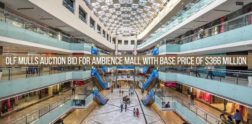 Dlf-mulls-auction-bid-for-ambience-mall-with-base-price-of-366-million