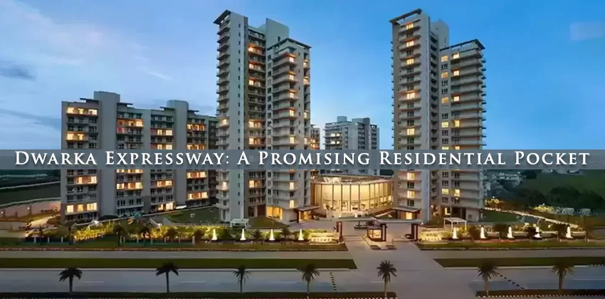 Dwarka-expressway-a-promising-residential-pocket