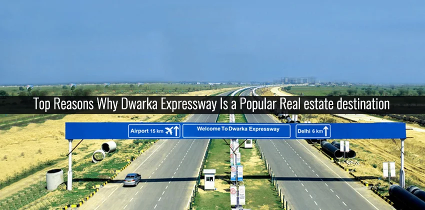 Top-reasons-why-dwarka-expressway-is-a-popular-real-estate-destination