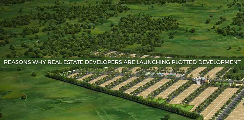 Reasons-why-real-estate-developers-are-launching-plotted-development