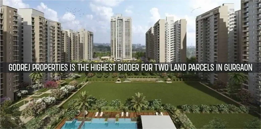 Godrej-Properties-Is-The-Highest-Bidder-for-Two-Land-Parcels-In-Gurgaon